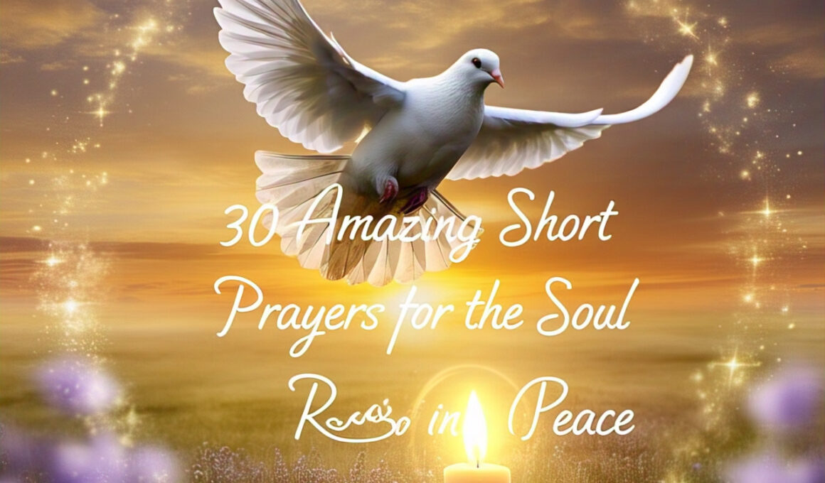 30 Amazing Short Prayers for the Soul to Rest in Peace 2025