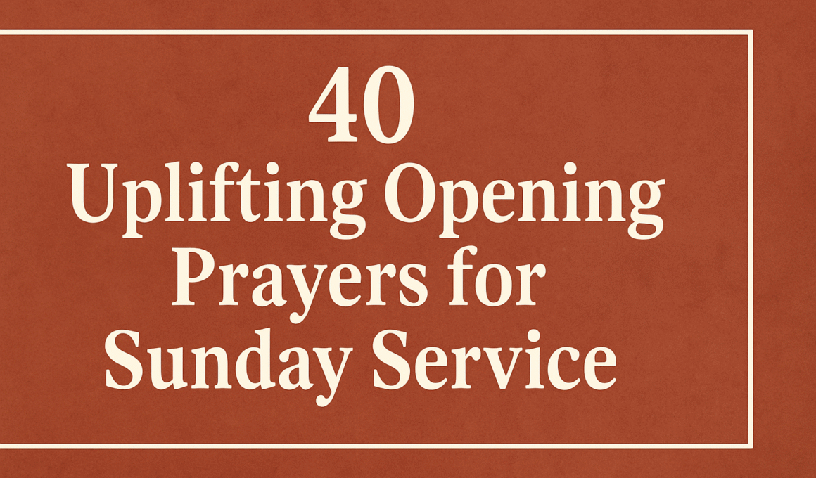 40 Uplifting Opening Prayers for Sunday Service 2025