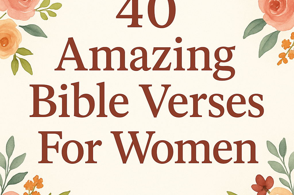 40+ Amazing Bible Verses For Women with Prayers 2025