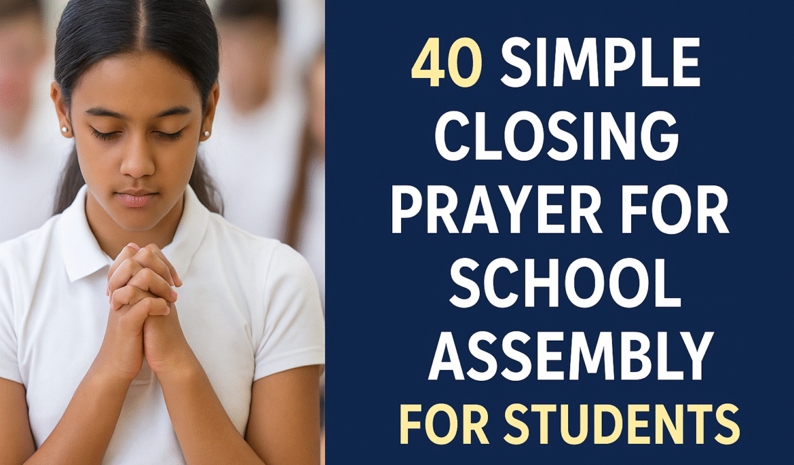 40 Simple Closing Prayer For School Assembly For Students 2025