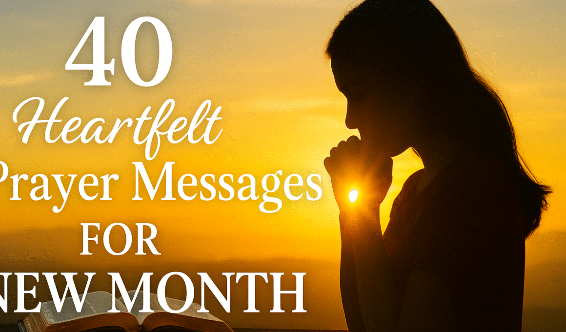 40 Heartfelt Prayer Messages For New Month 1 40 Heartfelt Prayer Messages For New Month 2025