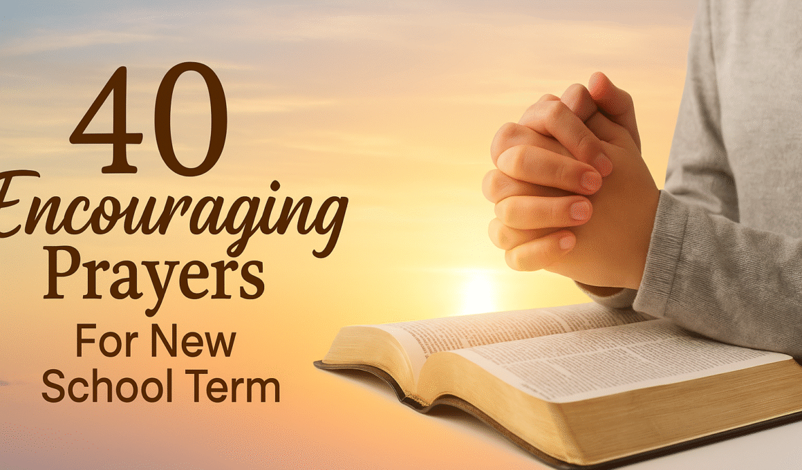 40 Encouraging Prayers For New School Term 1 40 Encouraging Prayers For New School Term 2025