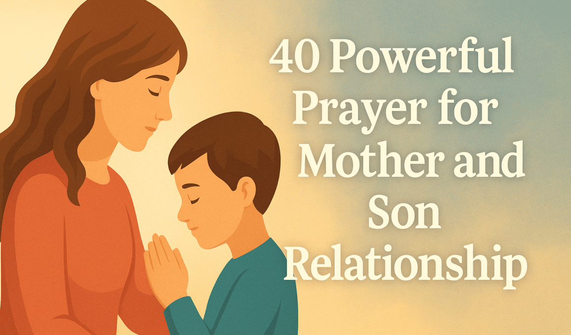 40 Powerful Prayer for Mother and Son Relationship 2025