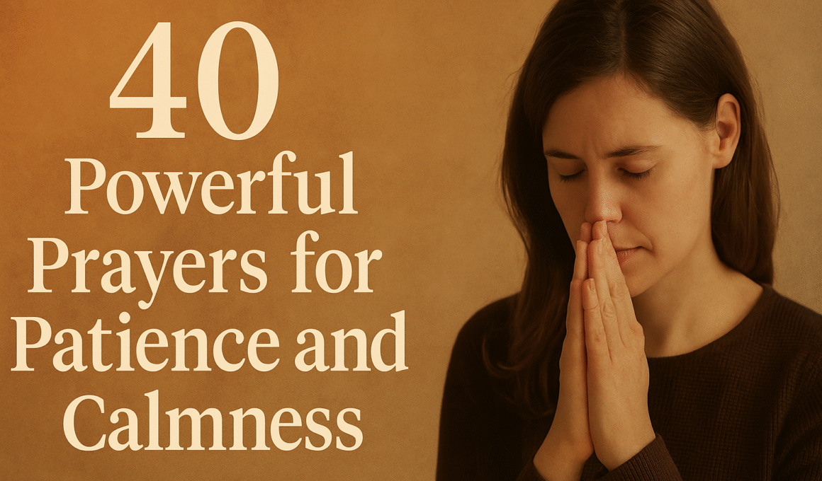 40 Powerful Prayer for Patience and Calmness 1 40 Powerful Prayer for Patience and Calmness 2025