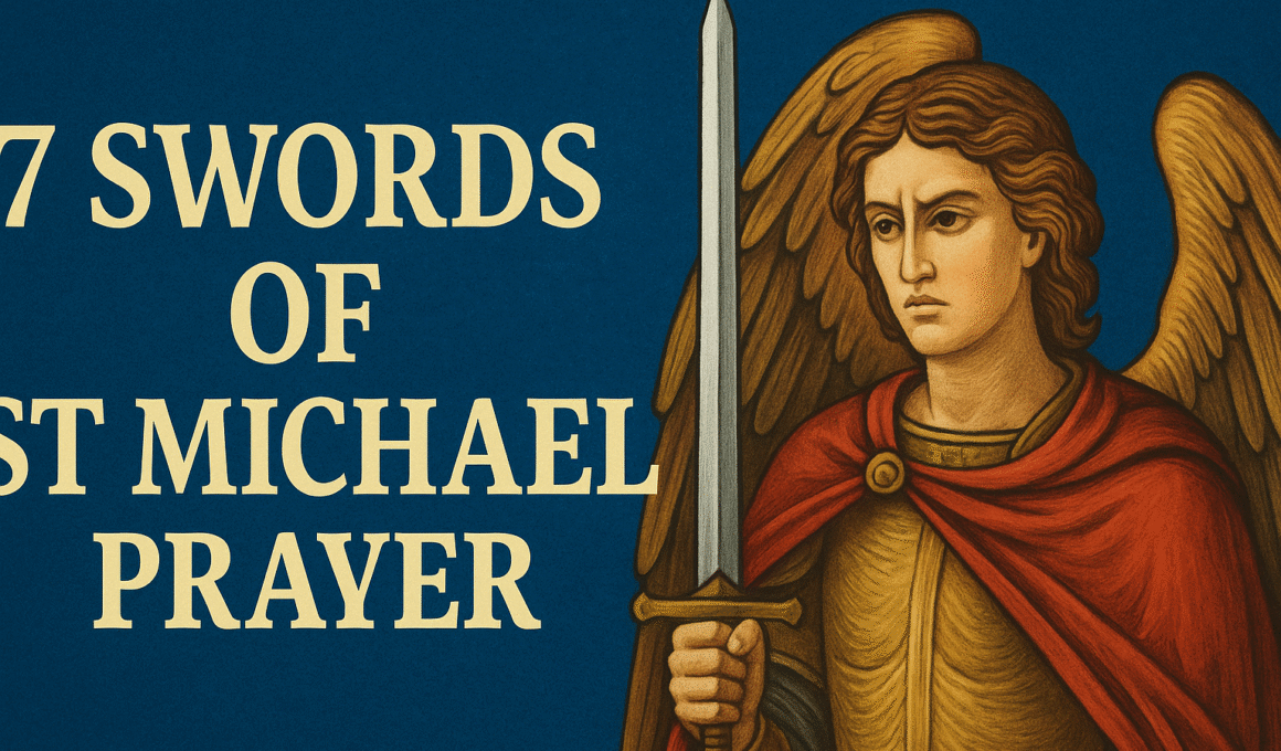 7 Swords of St Michael Prayer 2025
