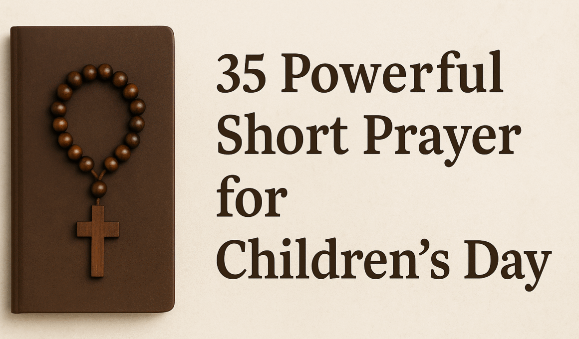 35 Powerful Short Prayer for Children’s Day 1 35 Powerful Short Prayer for Children’s Day 2025