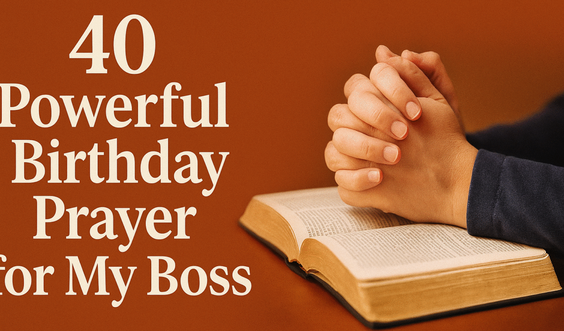 40 Powerful Birthday Prayer for My Boss 2025