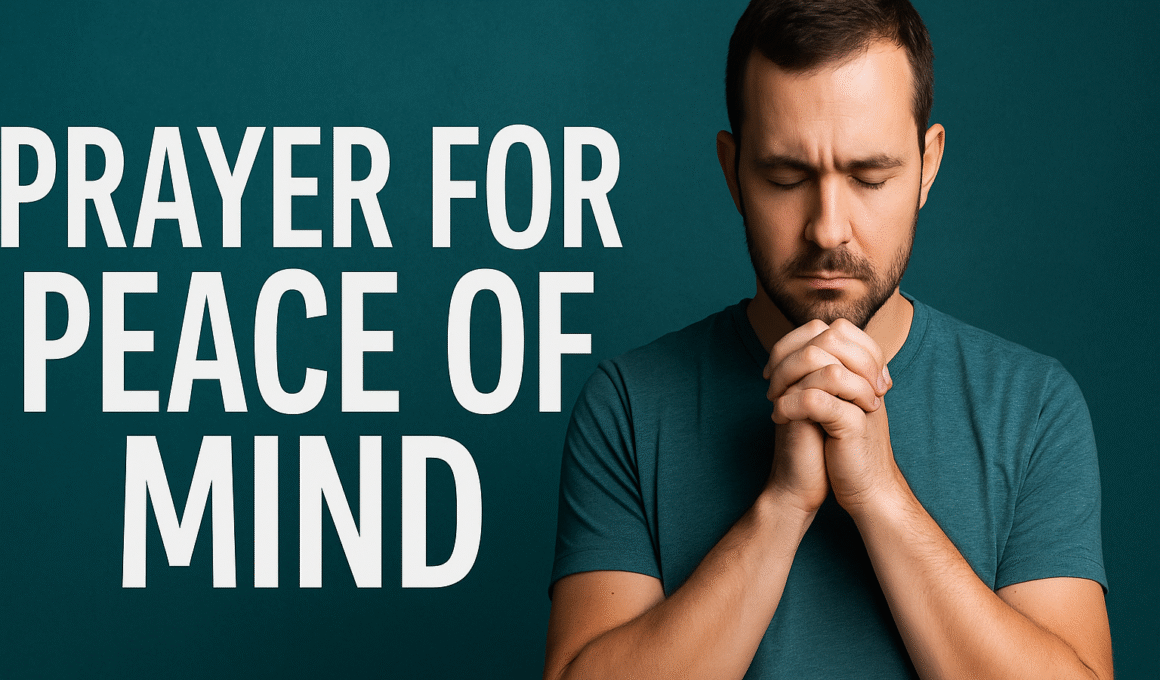 Prayer for Peace of Mind 1 Prayer for Peace of Mind 2025