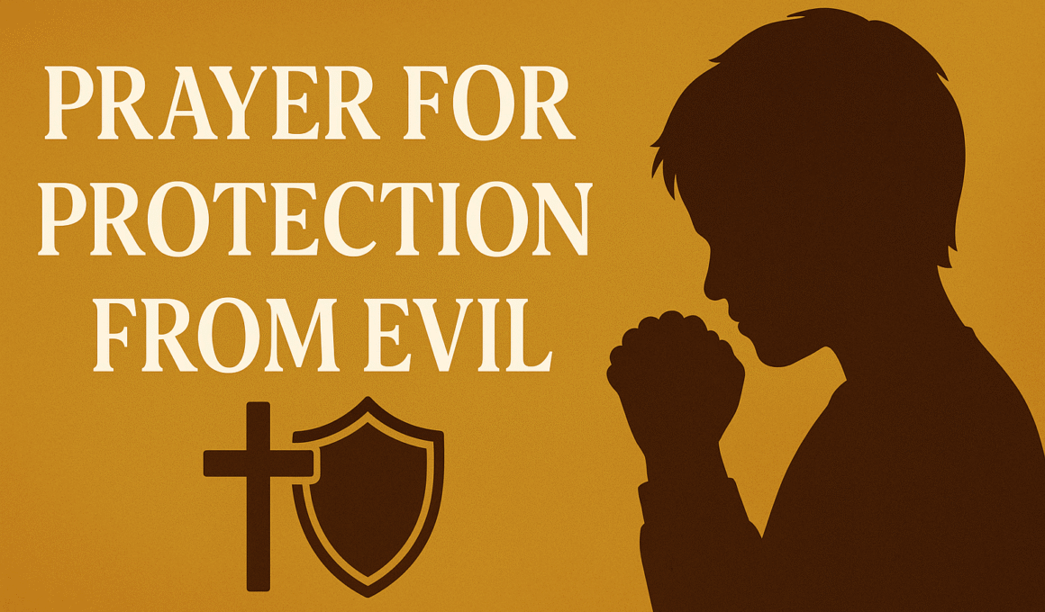 Prayer for Protection from Evil 1 Prayer for Protection from Evil 2025