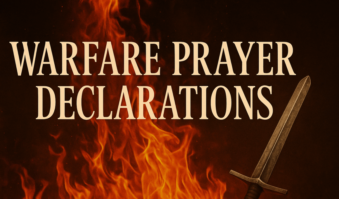 27+ Dangerous Warfare Prayer Declarations with Bible Verses 1 27+ Dangerous Warfare Prayer Declarations with Bible Verses 2025