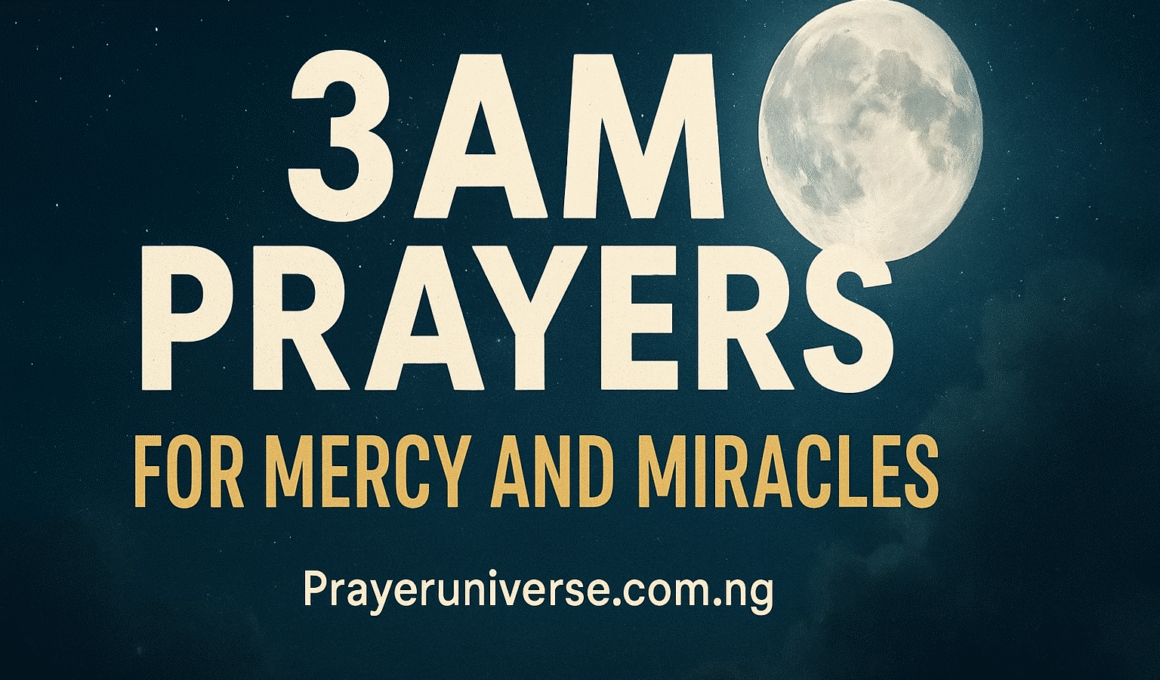 Dangerous 3am Prayers for Mercy and Miracles 1 3am Prayers for Mercy and Miracles