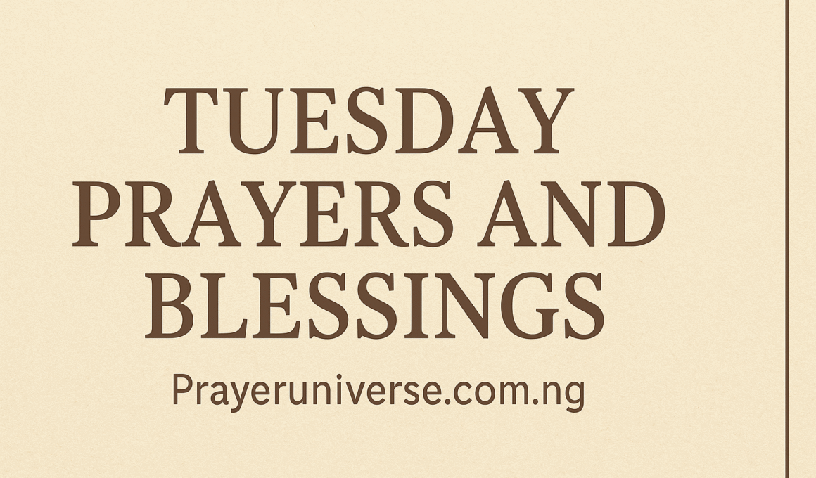 25+ Powerful Tuesday Prayers and Blessings with Bible Verses 1 Tuesday Prayers and Blessings