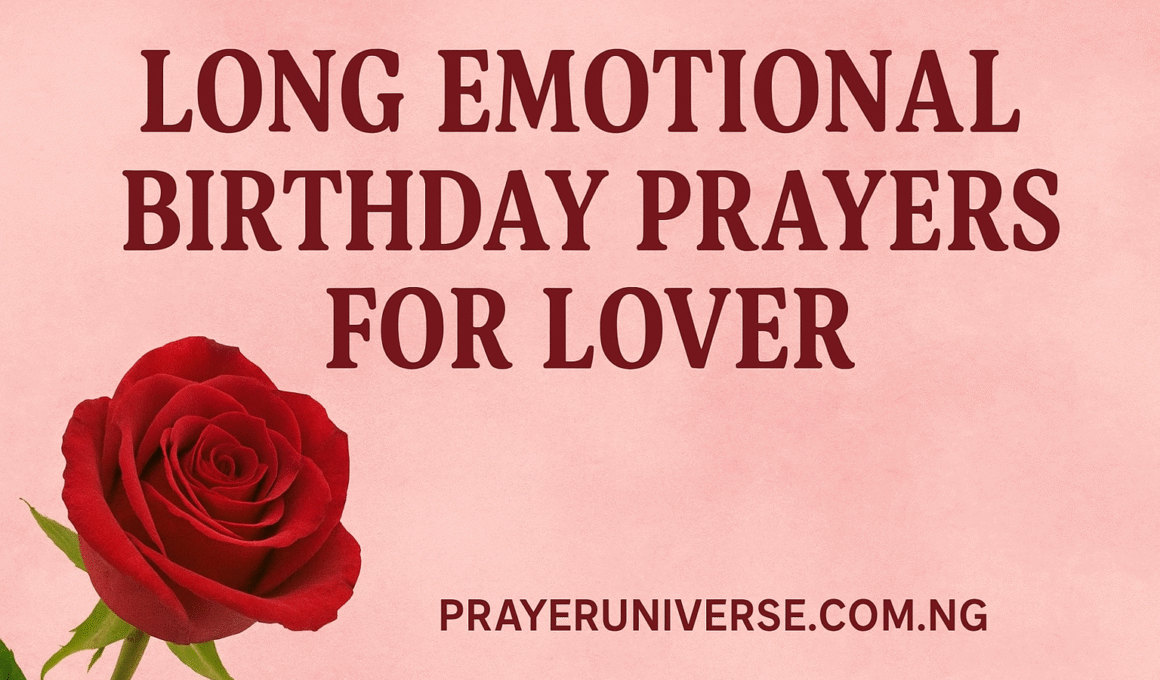 20+Heartfelt Long Emotional Birthday Prayers for Lover 1 Long Emotional Birthday Prayers for Lover