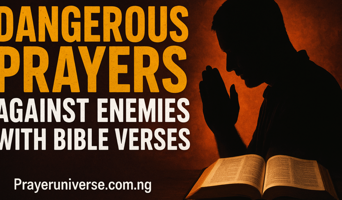 20+ Dangerous Prayers Against Enemies with Bible Verses 1 20+ Dangerous Prayers Against Enemies with Bible Verses