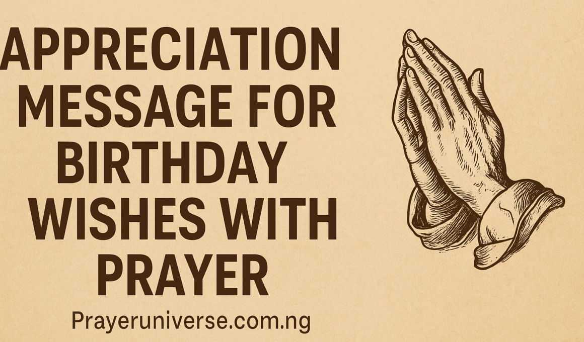 20+ Heartfelt Appreciation Message for Birthday Wishes with Prayer 1 Appreciation Message for Birthday Wishes with Prayer