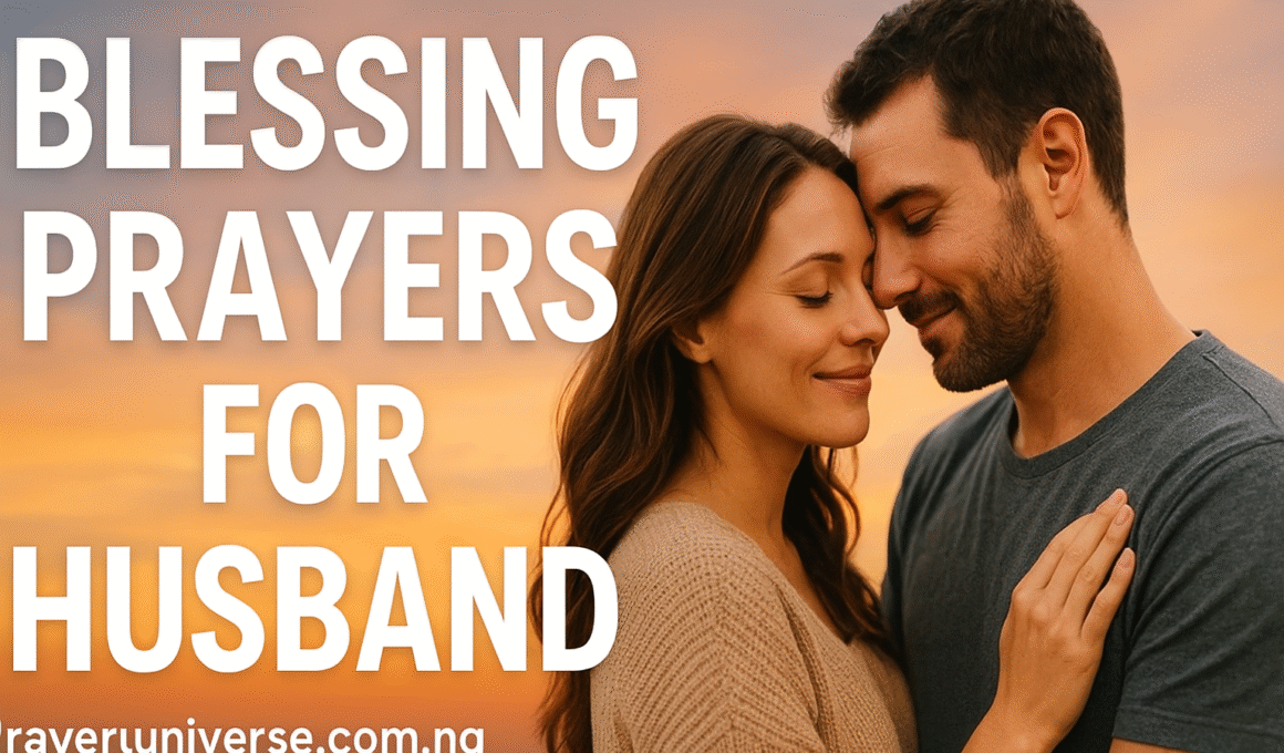 20+ Powerful Blessing Prayers for Husband with Bible Verses 1 Blessing Prayers for Husband