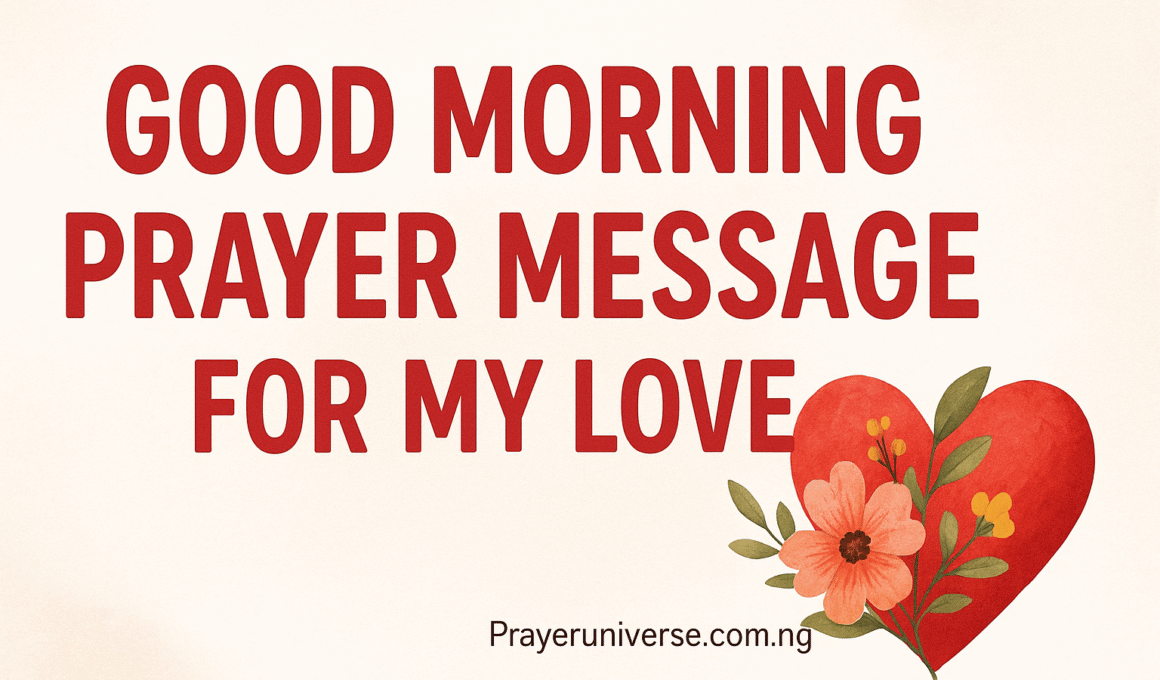 31+ Amazing Good Morning Prayer Message for My Love 2025