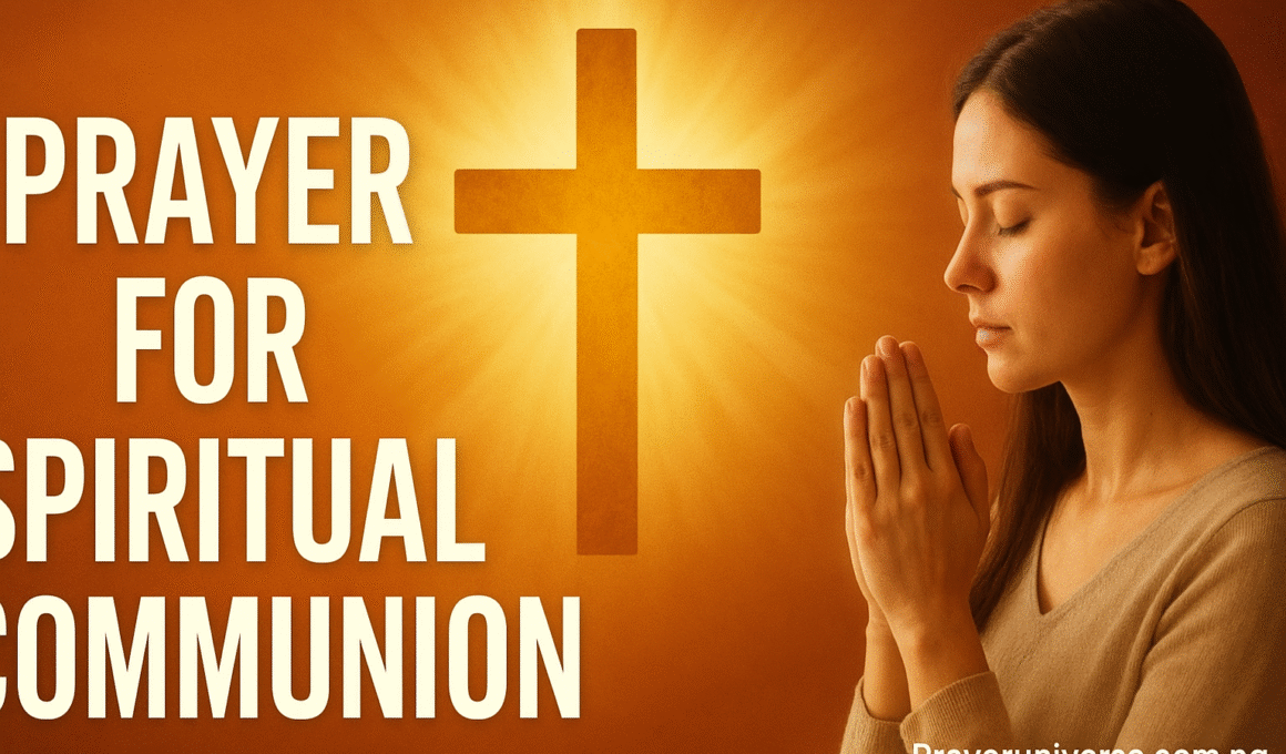 20+ Powerful Prayer for Spiritual Communion Catholic 2025
