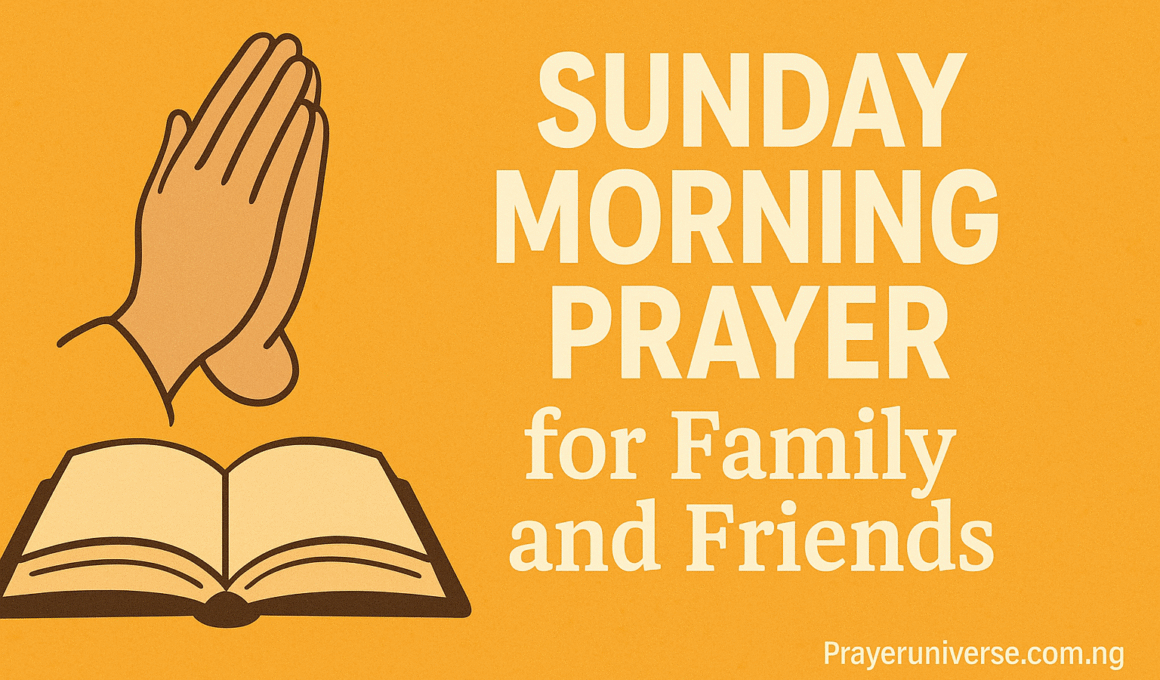 20+ Powerful Sunday Morning Prayer for Family and Friends 2025