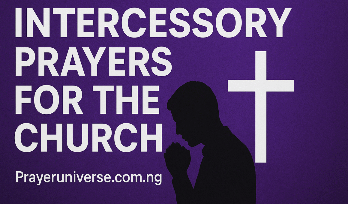 20+ Powerful Intercessory Prayers for the Church with Scriptures 2025