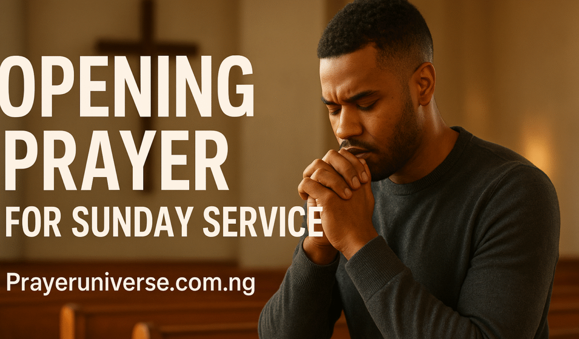 20+ Powerful Opening Prayer for sunday Service with Bible Verses 1 20+ Powerful Opening Prayer for sunday Service with Bible Verses 2025