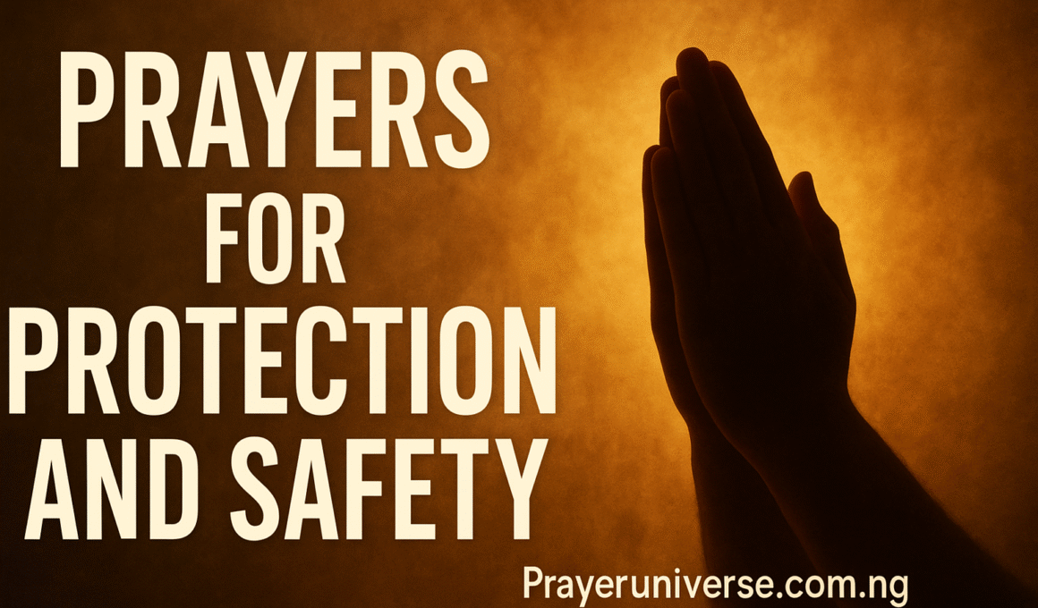 20+ Powerful Prayers for Protection and Safety with Bible Verses 1 20+ Powerful Prayers for Protection and Safety with Bible Verses 2025