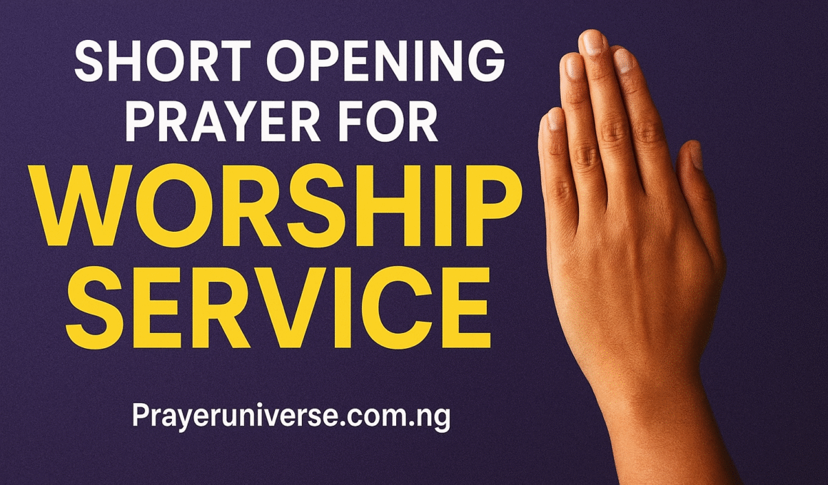 20+ Powerful Short Opening Prayer for Worship Service with Bible Verses 1 20+ Powerful Short Opening Prayer for Worship Service with Bible Verses 2025