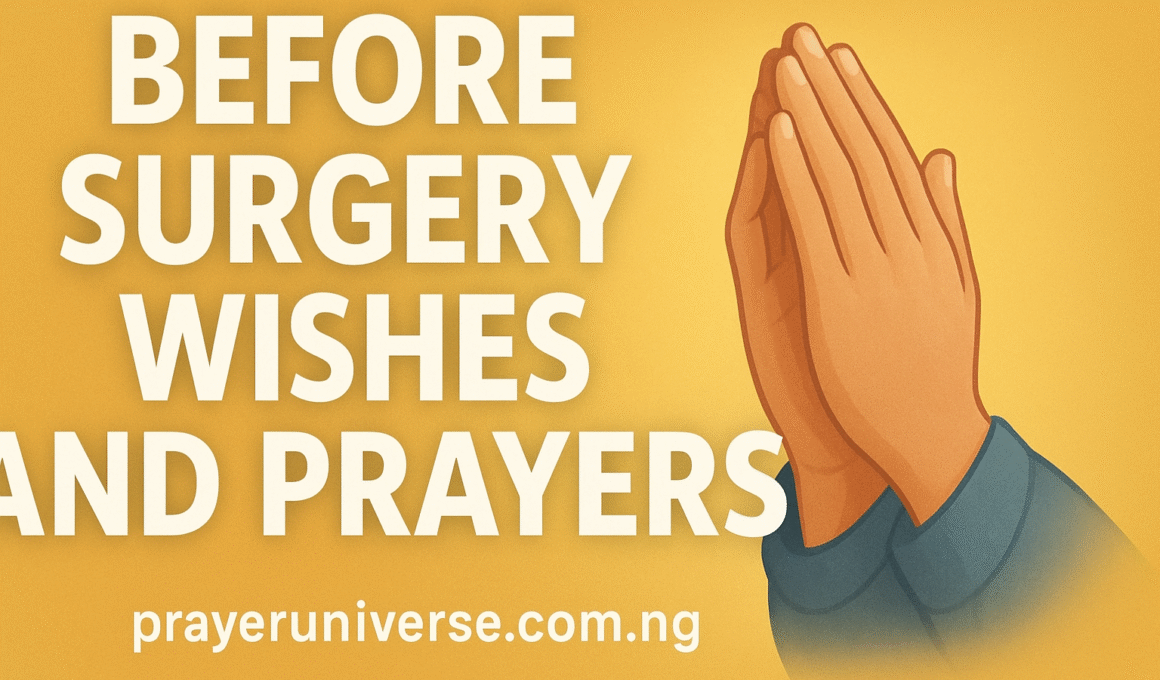 20+ Powerful Before Surgery Wishes and Prayers with Scriptures 1 20+ Powerful Before Surgery Wishes and Prayers with Scriptures 2025